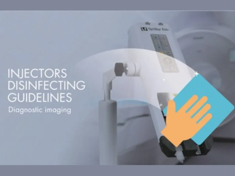 Discover the disinfecting guidelines for the Guerbet contrast media injectors